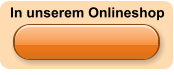 In unserem Onlineshop